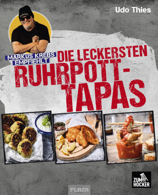 Udo Thies: Markus Krebs empfiehlt: Die leckersten Ruhrpott-Tapas