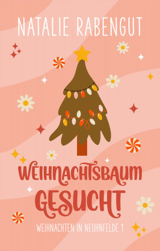 Natalie Rabengut: Weihnachtsbaum gesucht