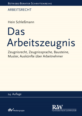 Hein Schleßmann: Das Arbeitszeugnis