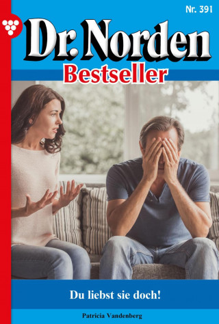 Patricia Vandenberg: Du liebst sie doch!