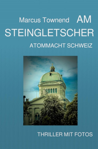 marcus townend: Am Steingletscher