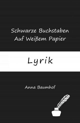 Anna Baumhof: Schwarze Buchstaben Auf Weißem Papier