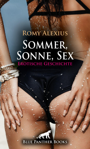 Romy Alexius: Sommer, Sonne, Sex | Erotische Geschichte