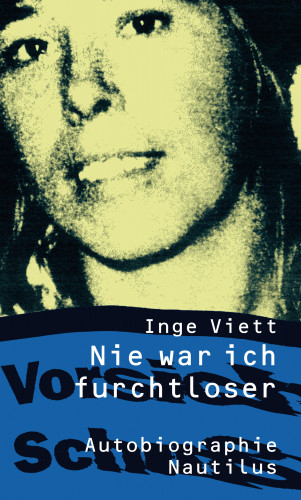 Inge Viett: Nie war ich furchtloser