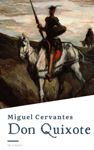 Miguel Cervantes, HB Classics: Don Quixote