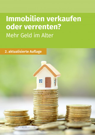 Immobilien verkaufen oder verrenten