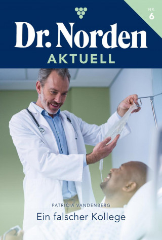 Patricia Vandenberg: Ein falscher Kollege