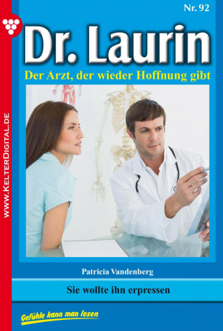 Patricia Vandenberg: Dr. Laurin 92 – Arztroman