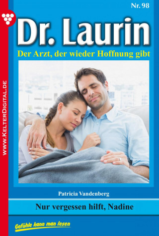 Patricia Vandenberg: Dr. Laurin 98 – Arztroman