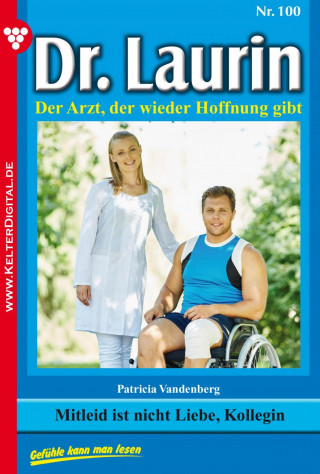 Patricia Vandenberg: Dr. Laurin 100 – Arztroman