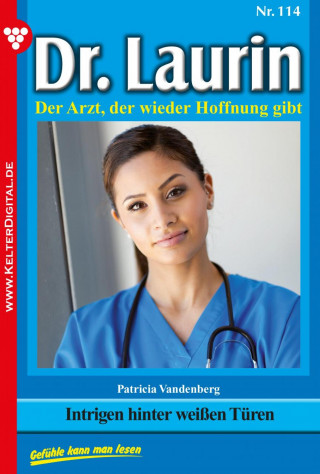 Patricia Vandenberg: Dr. Laurin 114 – Arztroman