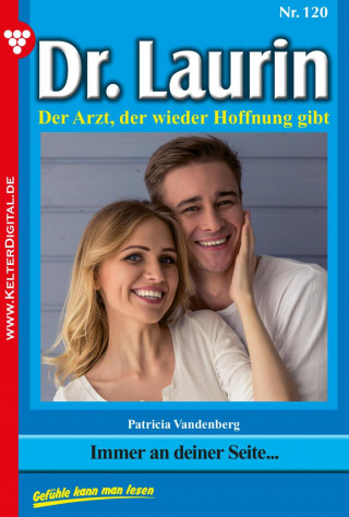 Patricia Vandenberg: Dr. Laurin 120 – Arztroman