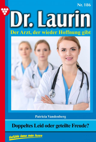 Patricia Vandenberg: Doppeltes Leid oder geteilte Freude?