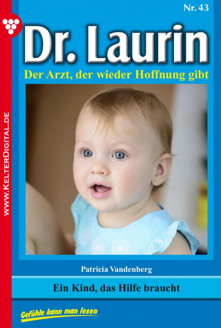Patricia Vandenberg: Dr. Laurin 43 – Arztroman