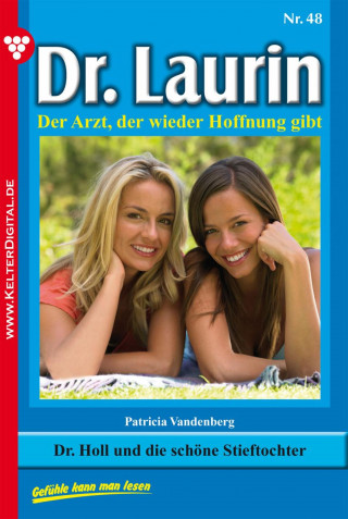 Patricia Vandenberg: Dr. Laurin 48 – Arztroman
