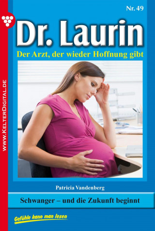 Patricia Vandenberg: Schwanger – und die Zukunft beginnt
