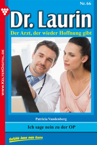 Patricia Vandenberg: Dr. Laurin 66 – Arztroman