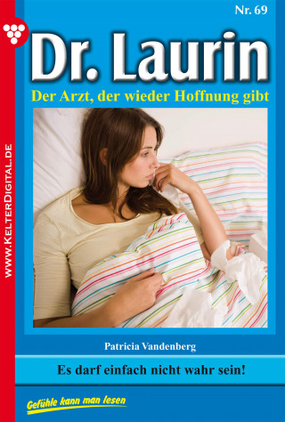 Patricia Vandenberg: Dr. Laurin 69 – Arztroman