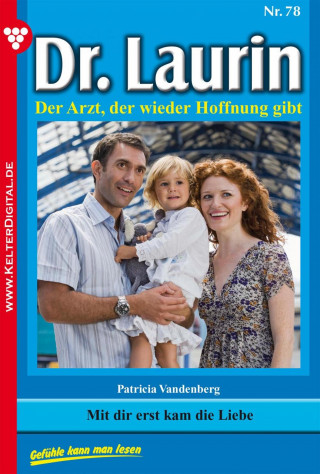 Patricia Vandenberg: Dr. Laurin 78 – Arztroman