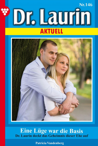 Patricia Vandenberg: Dr. Laurin 146 – Arztroman