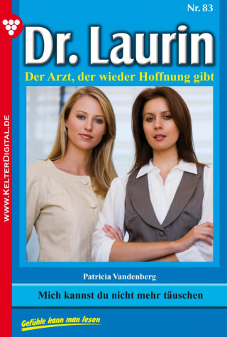 Patricia Vandenberg: Dr. Laurin 83 – Arztroman