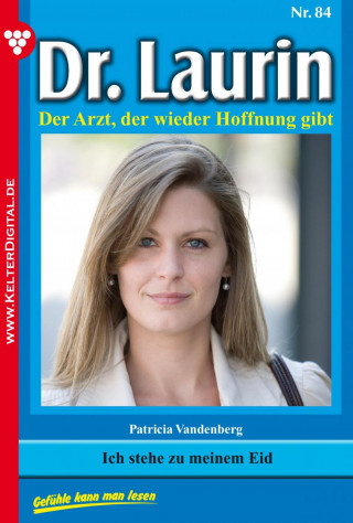Patricia Vandenberg: Dr. Laurin 84 – Arztroman