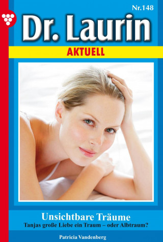 Patricia Vandenberg: Dr. Laurin 148 – Arztroman