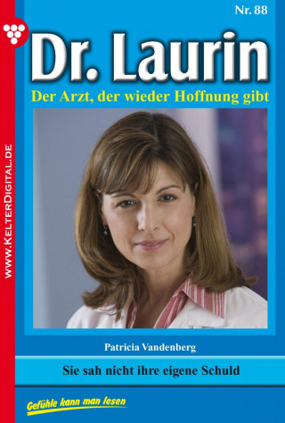 Patricia Vandenberg: Dr. Laurin 88 – Arztroman
