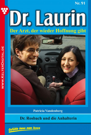 Patricia Vandenberg: Dr. Laurin 91 – Arztroman