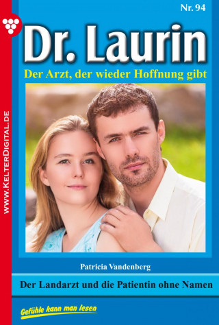 Patricia Vandenberg: Dr. Laurin 94 – Arztroman