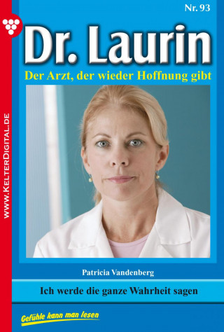 Patricia Vandenberg: Dr. Laurin 93 – Arztroman
