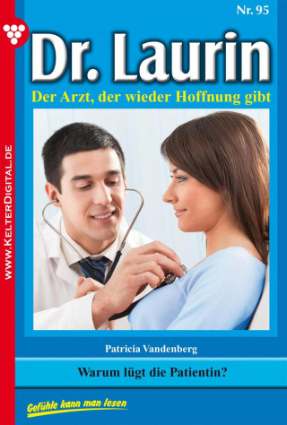 Patricia Vandenberg: Dr. Laurin 95 – Arztroman