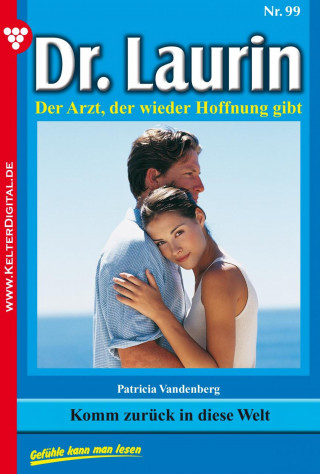 Patricia Vandenberg: Dr. Laurin 99 – Arztroman