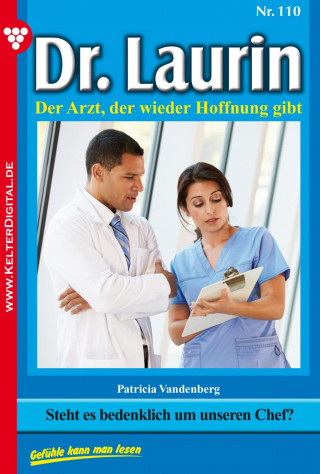 Patricia Vandenberg: Dr. Laurin 110 – Arztroman