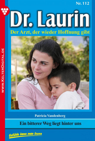 Patricia Vandenberg: Dr. Laurin 112 – Arztroman