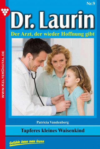 Patricia Vandenberg: Dr. Laurin 9 – Arztroman