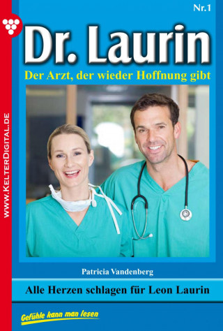 Patricia Vandenberg: Dr. Laurin 1 – Arztroman