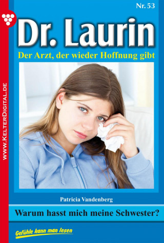 Patricia Vandenberg: Dr. Laurin 53 – Arztroman