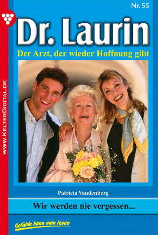 Patricia Vandenberg: Dr. Laurin 55 – Arztroman