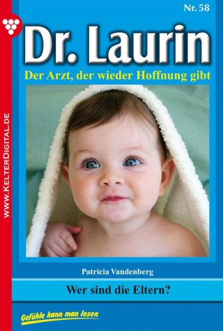 Patricia Vandenberg: Dr. Laurin 58 – Arztroman