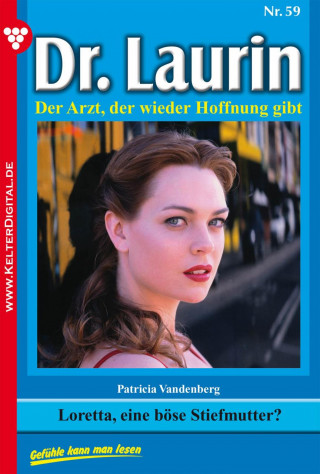Patricia Vandenberg: Dr. Laurin 59 – Arztroman
