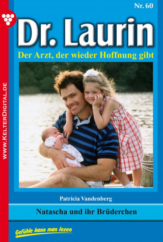 Patricia Vandenberg: Dr. Laurin 60 – Arztroman