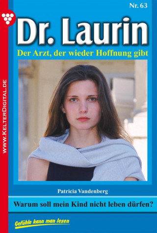 Patricia Vandenberg: Dr. Laurin 63 – Arztroman