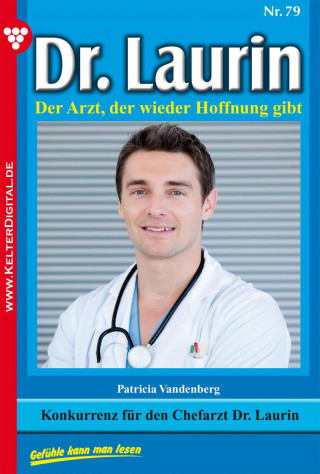 Patricia Vandenberg: Dr. Laurin 79 – Arztroman
