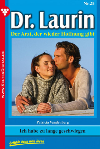 Patricia Vandenberg: Dr. Laurin 25 – Arztroman