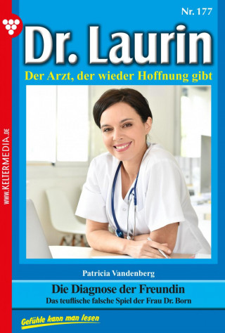 Patricia Vandenberg: Die Diagnose der Freundin