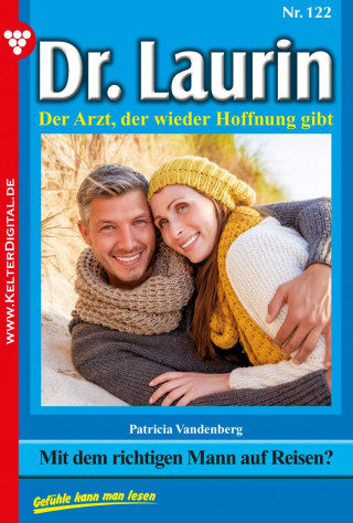 Patricia Vandenberg: Dr. Laurin 122 – Arztroman