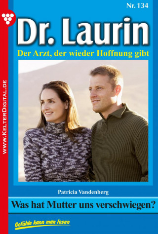 Patricia Vandenberg: Was hat Mutter uns verschwiegen?