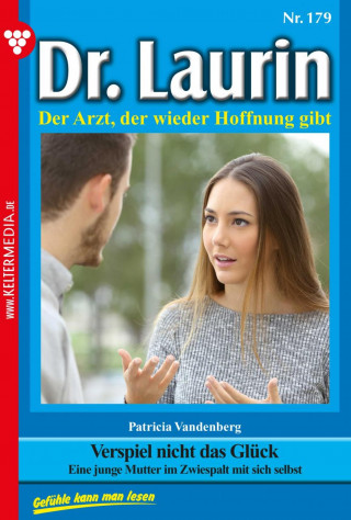 Patricia Vandenberg: Verspiel nicht das Glück