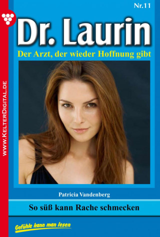 Patricia Vandenberg: Dr. Laurin 11 – Arztroman